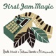 First Jam Magic