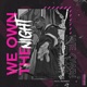 We Own the Night Single