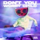Don t You Worry Child EP