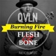 Burning Fire Flesh Bone Single