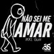 Não Sei Me Amar Single