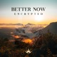 Better Now Single
