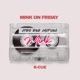 MINK ON FRIDAY Single