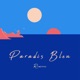 Paradis Bleu Remixes feat Matild EP