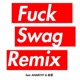 F k Swag REMIX feat ANARCHY 般若 Single