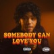 Somebody Can Love You Single