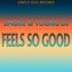 Feels So Good Single