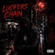 Lucifers Chain feat TB Draipz F STACKZ Chemz Budge Big Donzz JB1hunna AR Amps Single