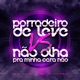 Porradeiro de Leve Vs Não Olha pra Minha Cara Não Single