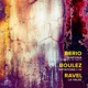 Berio Sinfonia Boulez Notations I IV Ravel La valse M 72