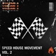 Speed House Movement Vol 2