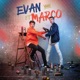 Evan et Marco