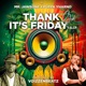 Thank god it s friday T G I F feat Puppa Yharno Single