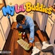 My lil Buddies Single