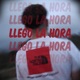 LLEGO LA HORA Single