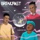 Breakfast feat Shoday DawkinzBMG Single