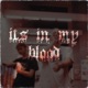 It s In My Blood feat capis Single