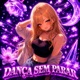 DANÇA SEM PARAR EP