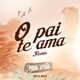 O Pai Te Ama feat MC G15 Remix Single