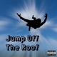 Jump Off the Roof Single