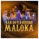 Bar do Vaqueiro Maloka feat MC Carpanezzi EP