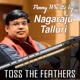 Toss the Feathers feat Nagaraju Single