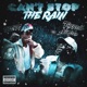 CAN T STOP the RAIN feat TNE TG Tyrrell Allgood Single