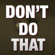 Don t Do That feat BEAR HALEY Single