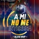 Ami No Me Interesa Single