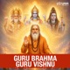 Guru Brahma Guru Vishnu Single