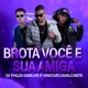 Brota Você e Sua Amiga Remix Single