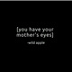 You Have Your Mother s Eyes Single