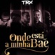 Onde Está a Minha Bae Single