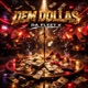 Dem Dollas Single