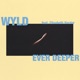 Ever Deeper feat Elisabeth Harder Single