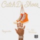 Catch Di Shoes Single