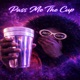Pass Me the Cup Single