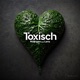 Toxisch Single