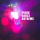 Piano Dance Anthems