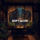 soft glow Single