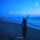 Dream 2 Single