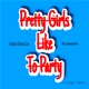 Pretty Girls Like To Party feat Ricmasha Single