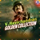 V Ravichandran Golden Collection
