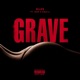 GRAVE feat tSOS El Barra Single