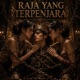 RAJA YANG TERPENJARA Single