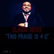 This Praise Is 4 U Single