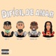 Difícil De Amar feat BAMMA Single