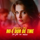 Mi e dor de tine Single