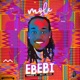 Ebebi Single