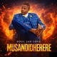 Musandidherere Single